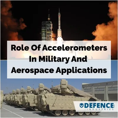 Role Of Accelerometers In Military