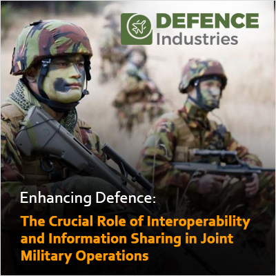 Enhancing Defence: The Crucial Role of Interoperability and Information Sharing in Joint Military Operations