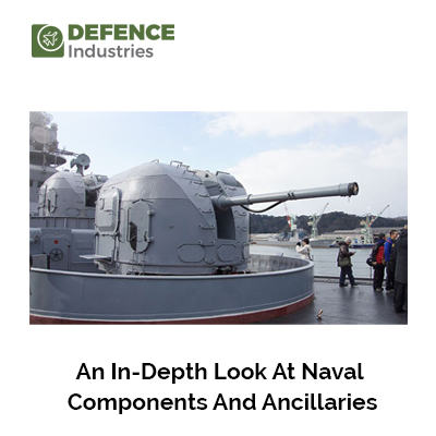 An In-Depth Look at Naval Components and Ancillaries