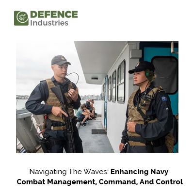 Navigating the Waves: Enhancing Navy Combat Management, Command, and Control