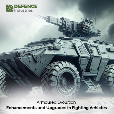 Enhancements and Upgrades in Fighting Vehicles