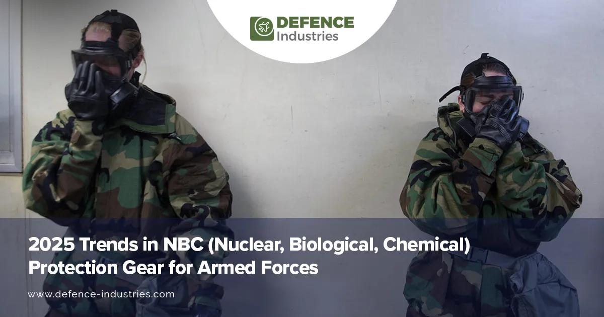 2025 NBC Protection Gear Trends for Armed Forces