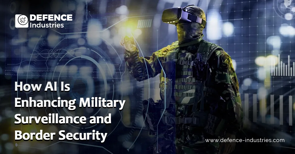 AI Is Enhancing Military Surveillance and Border Security