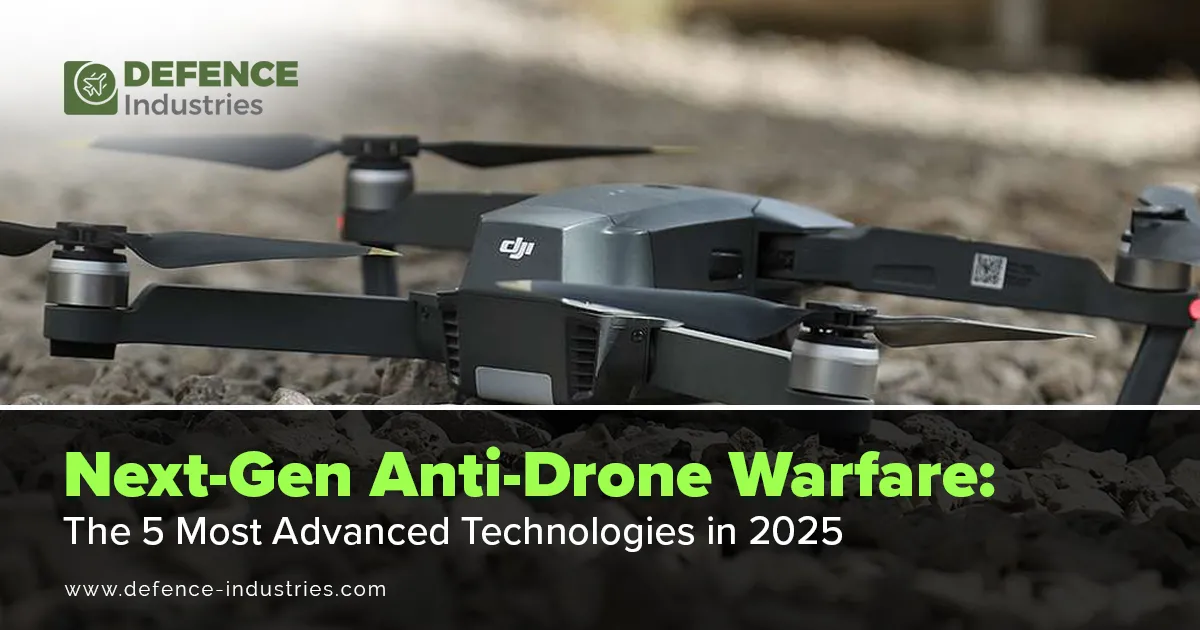 Next-Gen Anti-Drone Warfare: Top 5 Advanced Technologies in 2025